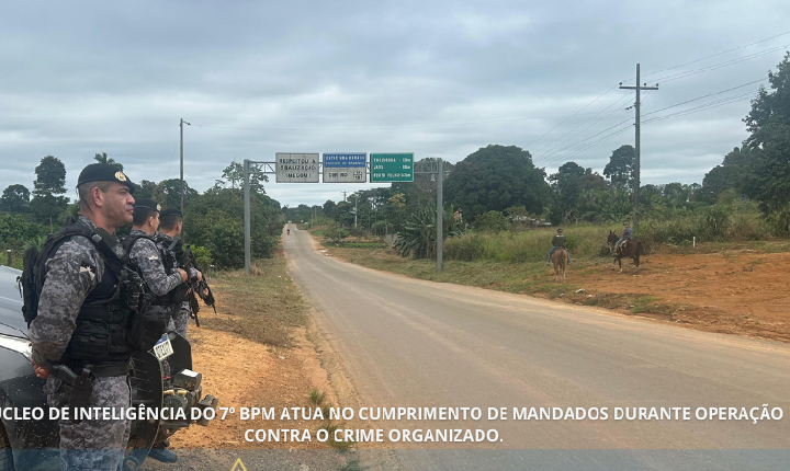 ARIQUEMES – NÚCLEO DE INTELIGÊNCIA DO 7º BPM ATUA NO CUMPRIMENTO DE MANDADOS DURANTE OPERAÇÃO INTEGRADA CONTRA O CRIME ORGANIZADO.
