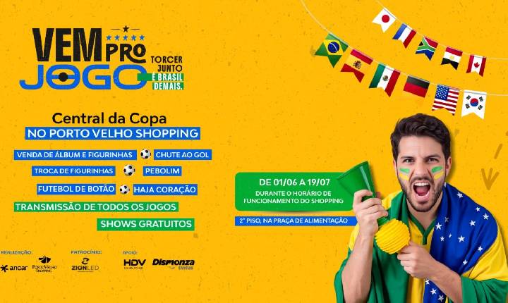 Central da Copa começa em 1º de junho com programação especial no Porto Velho Shopping