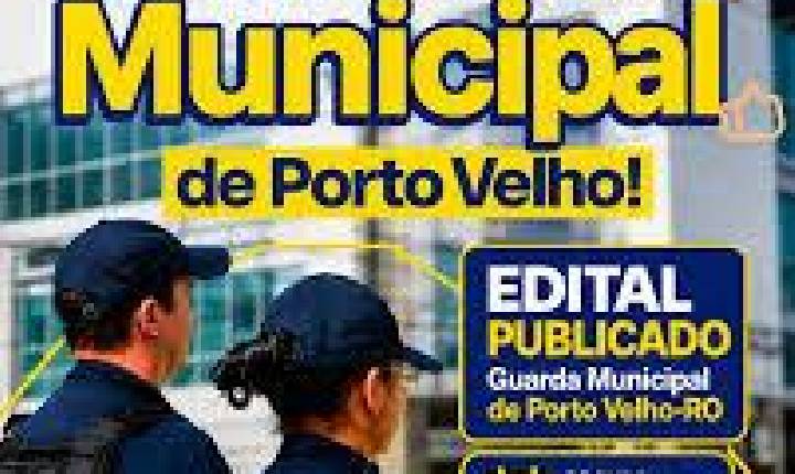 Com edital publicado, Porto Velho abre concurso histórico para a criação de sua Guarda Municipal