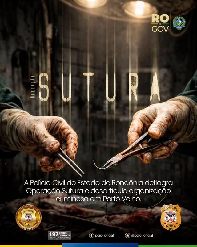 Polícia Civil deflagra Operação Sutura e desarticula organização criminosa em Porto Velho