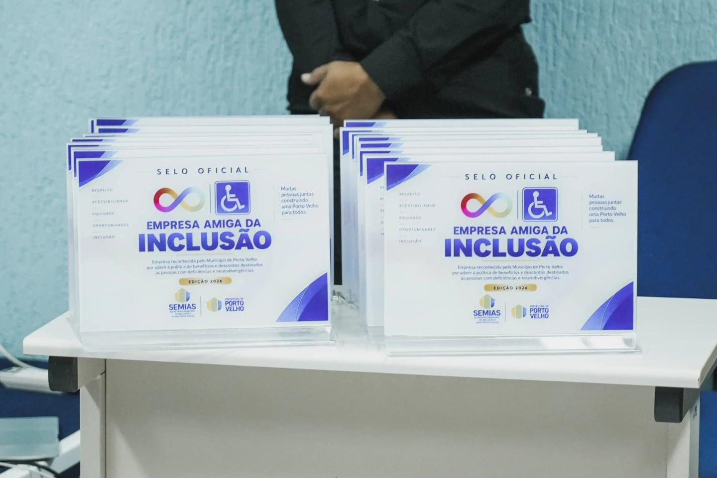 Selo Empresa Amiga da Inclusão é entregue pela Prefeitura a empresas de Porto Velho